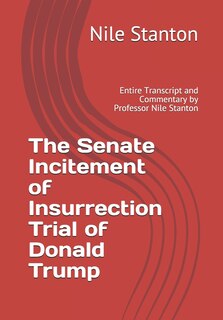 Front cover_The Senate Incitement of Insurrection Trial of Donald Trump