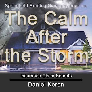 Couverture_Springfield Roofing Company near me The Calm AFTER the Storm