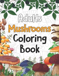 Front cover_Adults Mushrooms Coloring Book