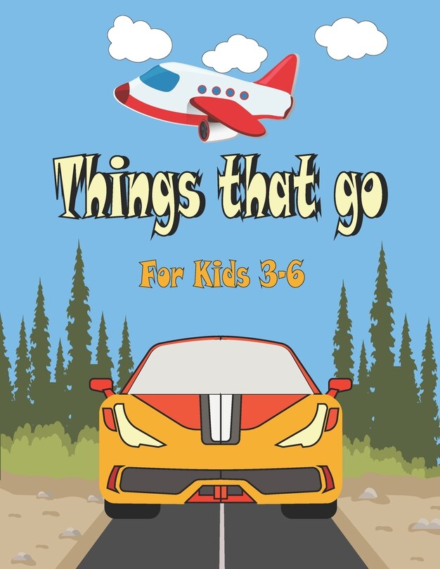 Front cover_Things That go For Kids 3-6