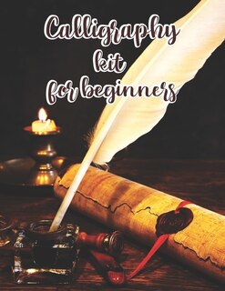 calligraphy kit for beginners: Handwriting Workbook / Calligraphy Paper for Beginners: Modern Calligraphy Practice Sheets