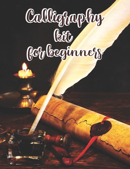 calligraphy kit for beginners: Handwriting Workbook / Calligraphy Paper for Beginners: Modern Calligraphy Practice Sheets