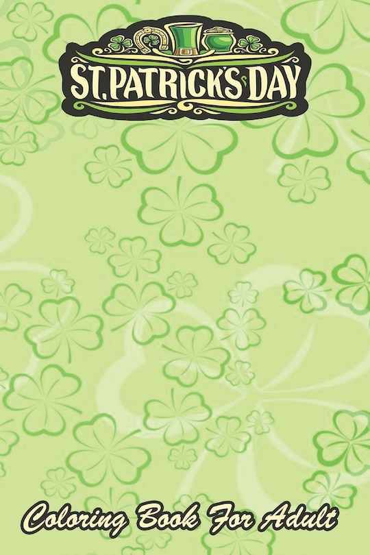 Front cover_St Patricks Day Coloring Book For Adult