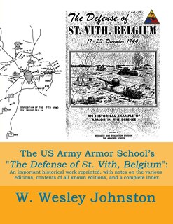 Couverture_The US Army Armor School's The Defense of St. Vith, Belgium