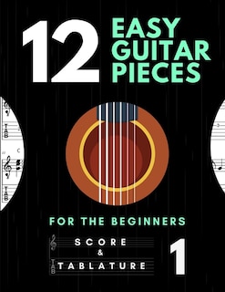Front cover_12 Easy Guitar Pieces for the Beginners - Score and Tablature - vol. 1
