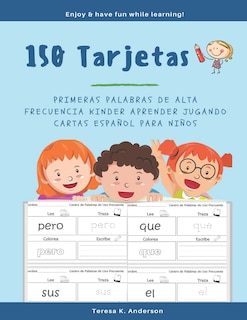 Front cover_150 Tarjetas Primeras Palabras de Alta Frecuencia Kinder Aprender Jugando Cartas Español para Niños