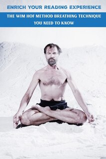 Enrich Your Reading Experience: The Wim Hof Method Breathing Technique You Need To Know: Study Guides Books