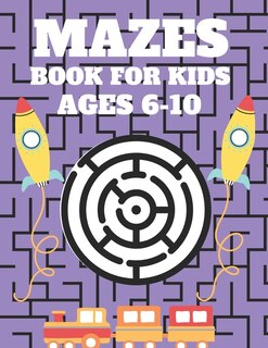 Front cover_Mazes Book For Kids Ages 6-10
