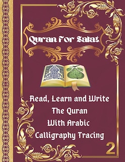 Quran For Salat: part 2. Read, Learn and Write The Quran With Arabic calligraphy Tracing: 9 Basic Easy Quranic Surahs, Great Practice Workbook 8,5 × 11 For Young Little Muslim Kids, Adults & Reverts To Help With Memorization