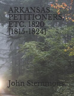 Front cover_Arkansas Petitioners, Etc. 1820 [1815-1824]