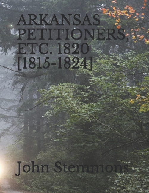 Front cover_Arkansas Petitioners, Etc. 1820 [1815-1824]