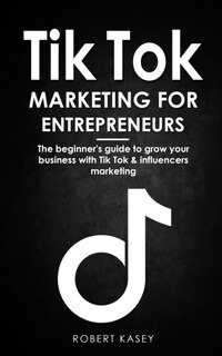 Front cover_Tik Tok Marketing for Entrepreneurs