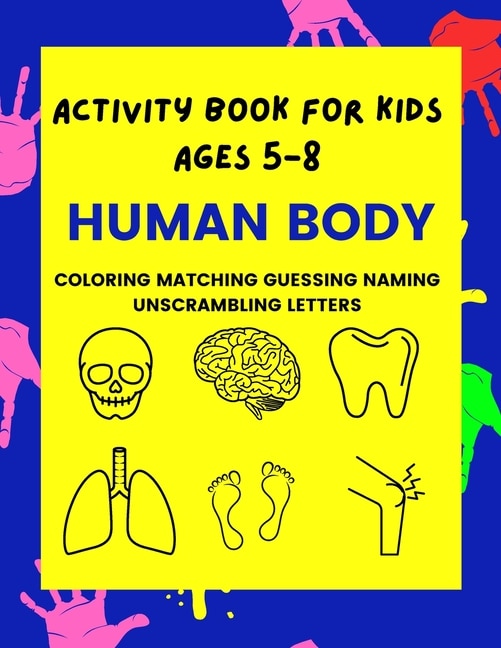 Activity Book For Kids Ages 5-8: Human Body From Head To Toes Grade 1 - 2 Coloring Matching Guessing Naming