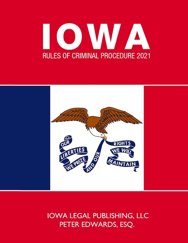 Couverture_Iowa Rules of Criminal Procedure 2021