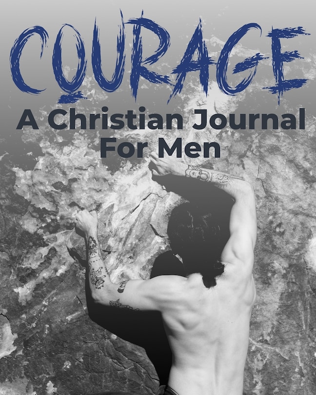 Front cover_Courage - A Christian Journal for Men