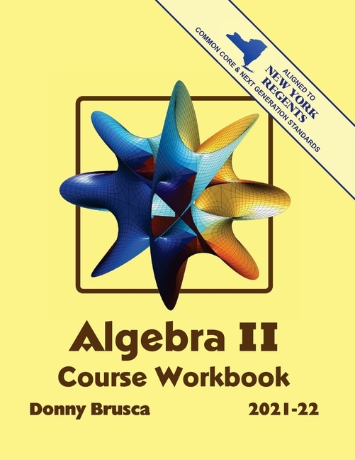 Algebra II Course Workbook: 2021-22 Edition