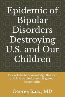 Couverture_Epidemic of Bipolar Disorders Destroying U.S. and Our Children