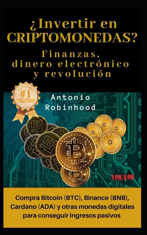 Couverture_¿Invertir en CRIPTOMONEDAS? Finanzas, dinero electrónico y revolución