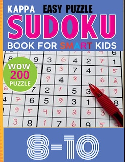 Kappa Easy Puzzle Sudoku Book for smart kids: Sudoku 200 Easy Puzzle Book Age 8-10: Total 200 Sudoku Puzzles to solves Sudoku Puzzle Books Easy