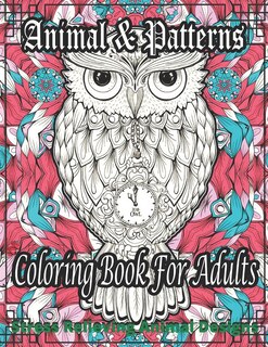 Front cover_Animal & Patterns Coloring Book For Adults Stress Relieving Animal Designs