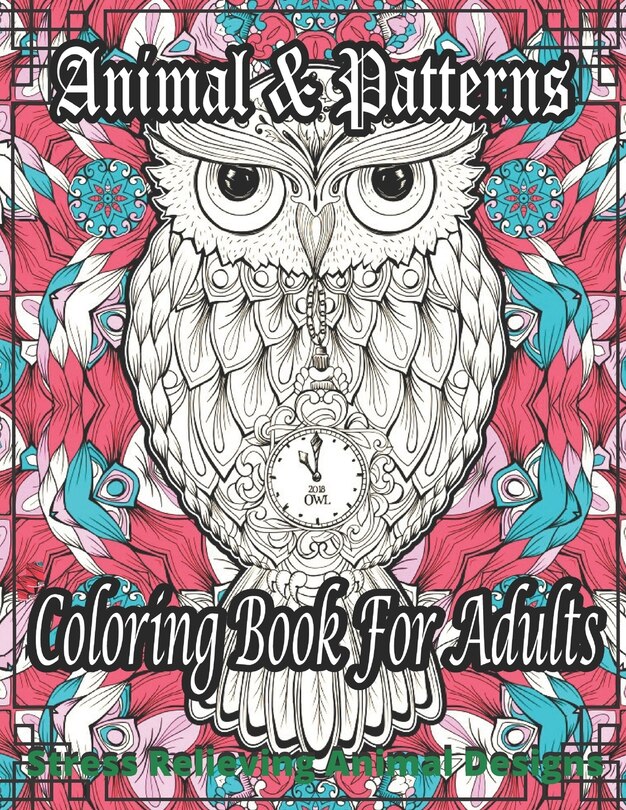 Front cover_Animal & Patterns Coloring Book For Adults Stress Relieving Animal Designs