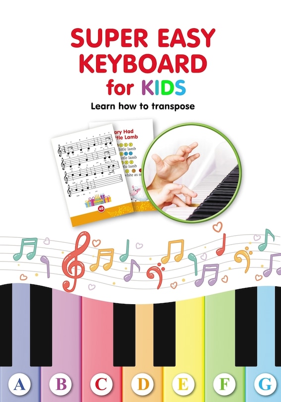 Front cover_Super Easy Keyboard for Kids. Learn How to Transpose