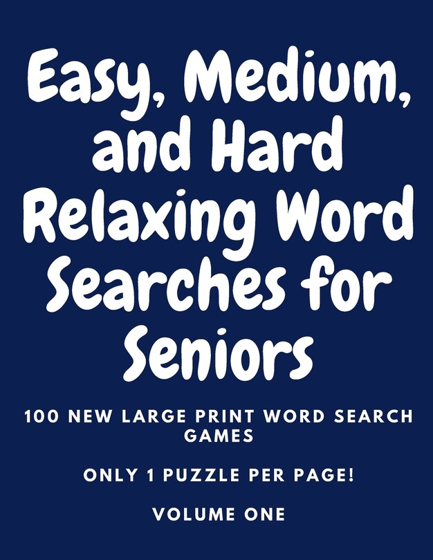 Front cover_Easy, Medium, and Hard Relaxing Word Search for Seniors