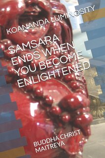 Front cover_Samsara Ends When You Become Enlightened