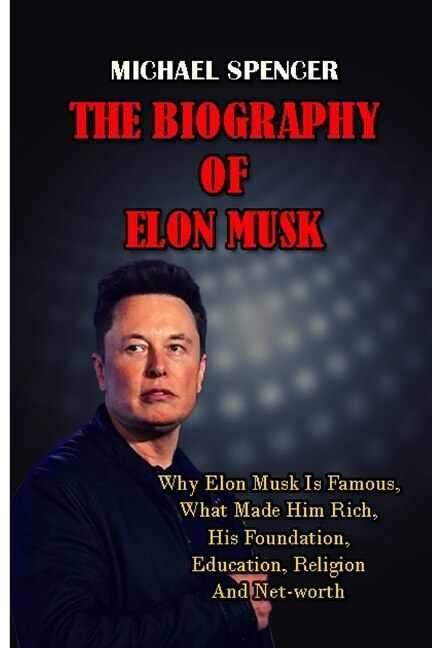 Front cover_The Biography of Elon Musk