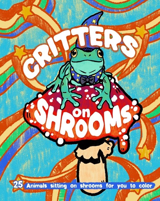 Critters On Shrooms 25 Animals Sitting On Shrooms For You To Color