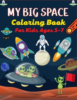 Couverture_MY BIG SPACE Coloring Book For Kids Ages 5-7