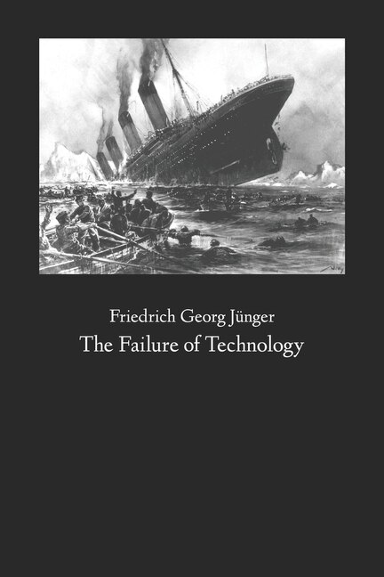 The Failure Of Technology: Perfection Without Purpose
