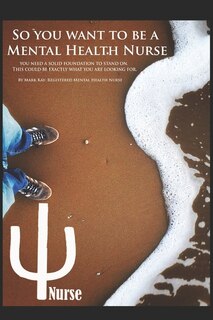 Couverture_So you want to be a Mental Health Nurse