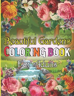 Couverture_Beautiful Gardens Coloring Book For Adults