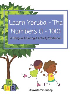 Couverture_Learn Yoruba - The Numbers (1 - 100)
