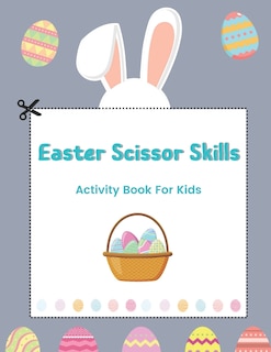 Front cover_Easter Scissor Skills Activity Book For Kids
