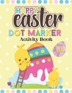 Couverture_Happy Easter Dot Marker Activity Book For Kids