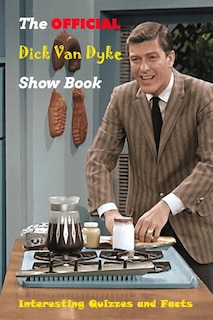 Front cover_The Official Dick Van Dyke Show Book
