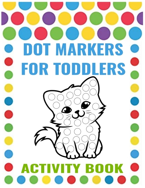 Couverture_Dot Markers for Toddlers Activity Book
