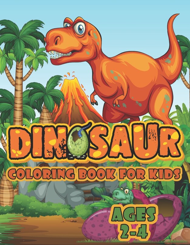 Front cover_Dinosaur Coloring Book For Kids Ages 2-4