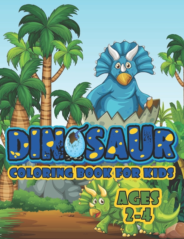 Front cover_Dinosaur Coloring Book For Kids Ages 2-4