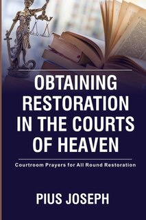 Couverture_Obtaining Restoration in the Courts of Heaven