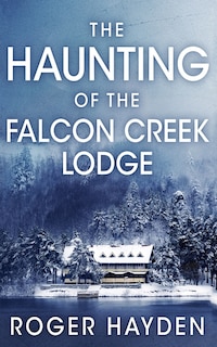 Couverture_The Haunting of the Falcon Creek Lodge