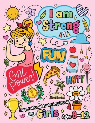 I am Strong: Inspirational Coloring Book for girls age 8-12 and Teen