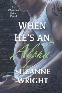 Front cover_When He's An Alpha