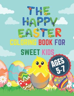Front cover_The Happy Easter Coloring Book for Sweet Kids Ages 5-7