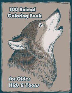 Front cover_100 Animal Coloring Book for Older Kids & Teens