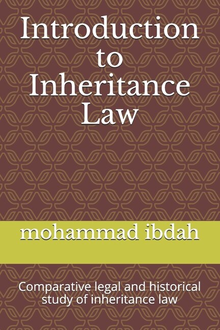 Introduction to Inheritance Law: Comparative legal and historical study of inheritance law