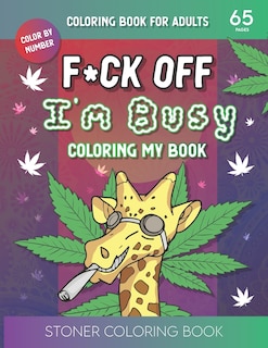 Couverture_F*ck Off I'm Busy Coloring My book