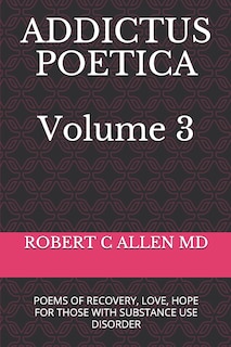 Addictus Poetica: Volume 3